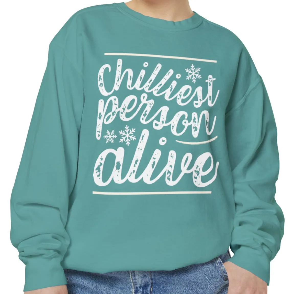 Chilliest Person Alive Women's Comfort Colors Sweatshirt