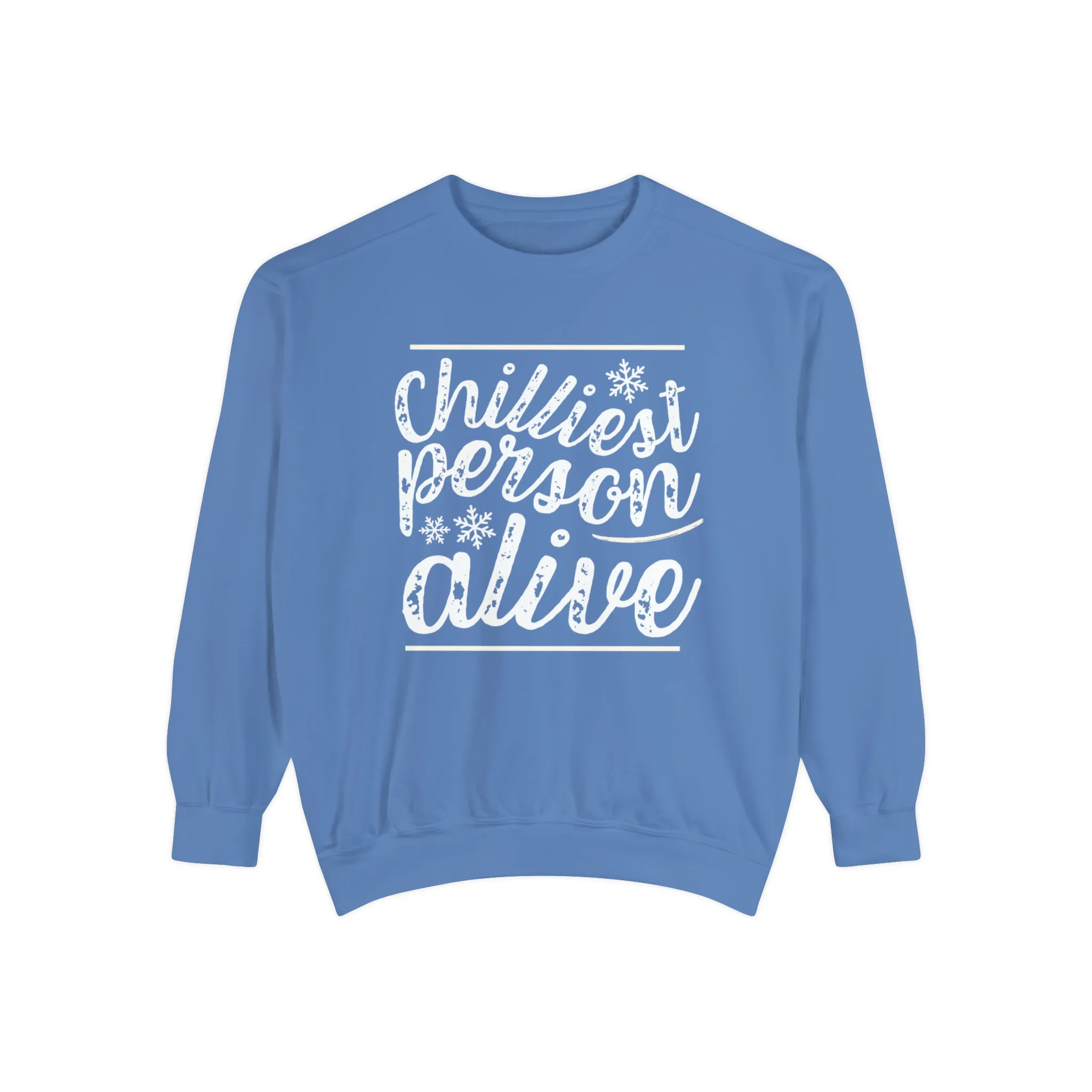 Chilliest Person Alive Women's Comfort Colors Sweatshirt