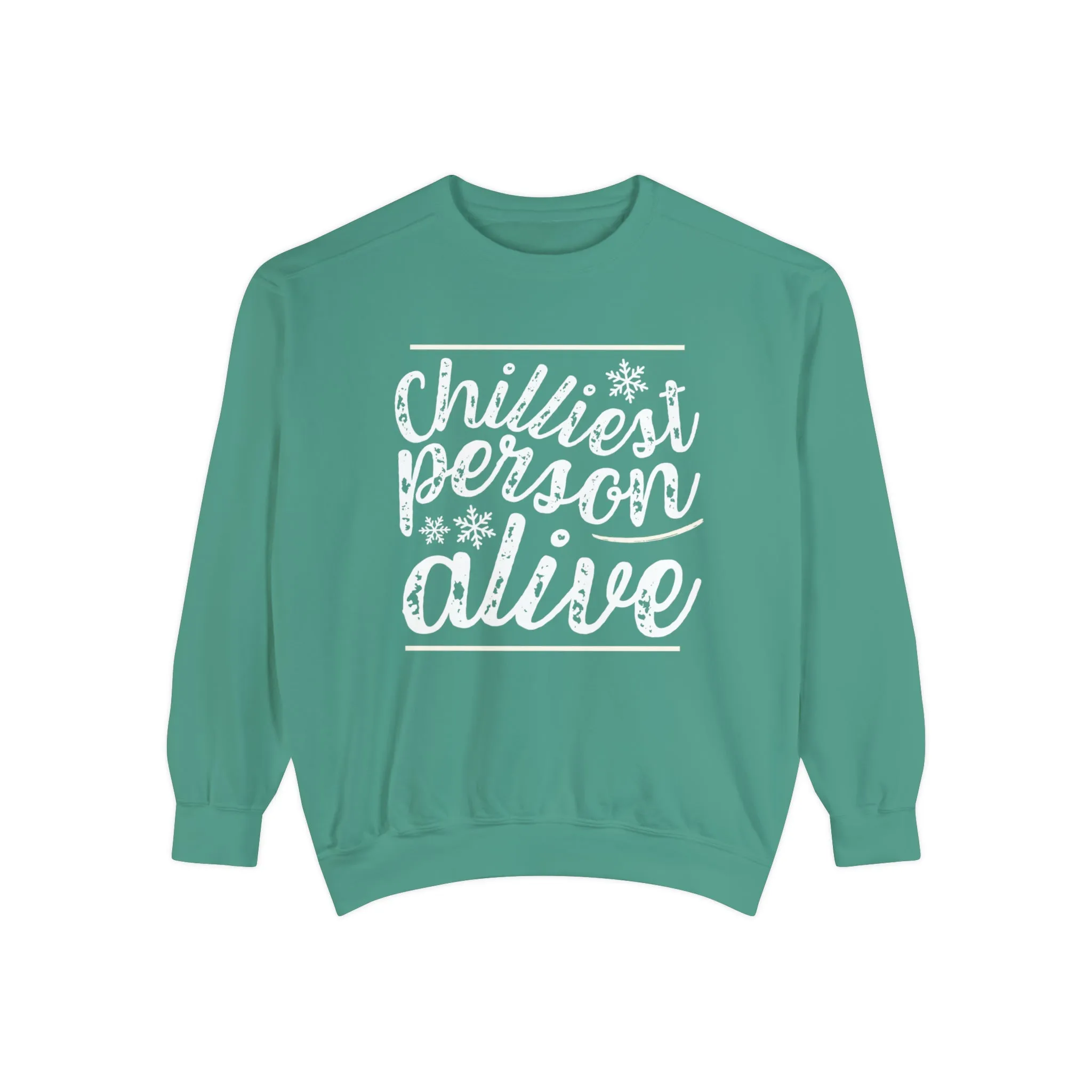 Chilliest Person Alive Women's Comfort Colors Sweatshirt