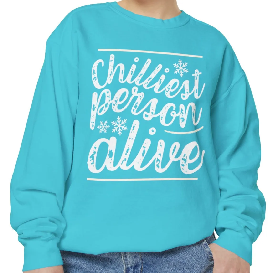 Chilliest Person Alive Women's Comfort Colors Sweatshirt