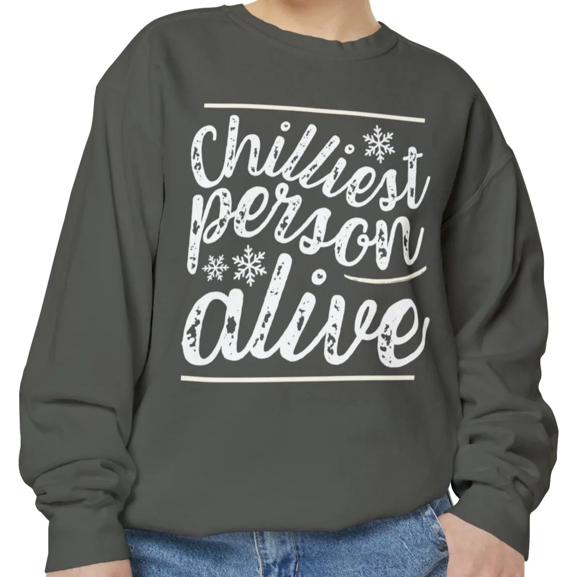 Chilliest Person Alive Women's Comfort Colors Sweatshirt