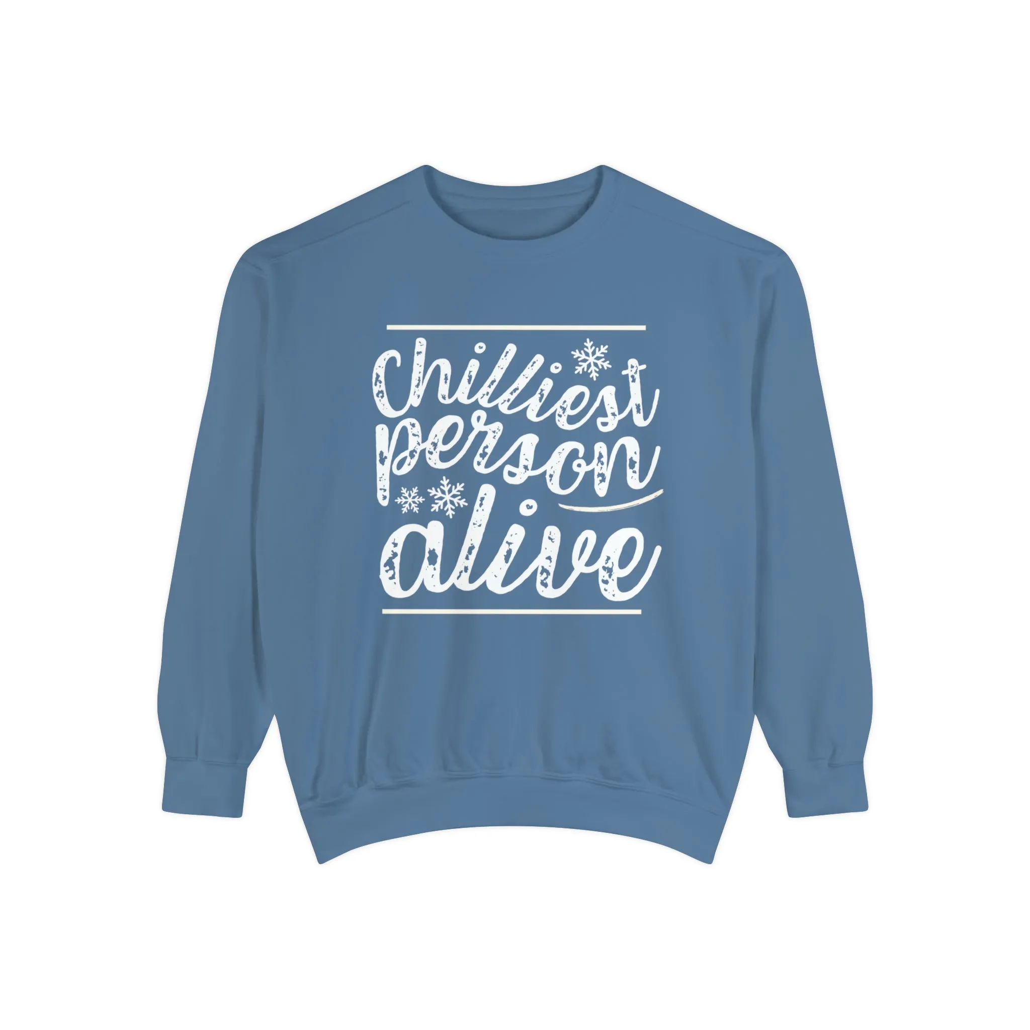 Chilliest Person Alive Women's Comfort Colors Sweatshirt