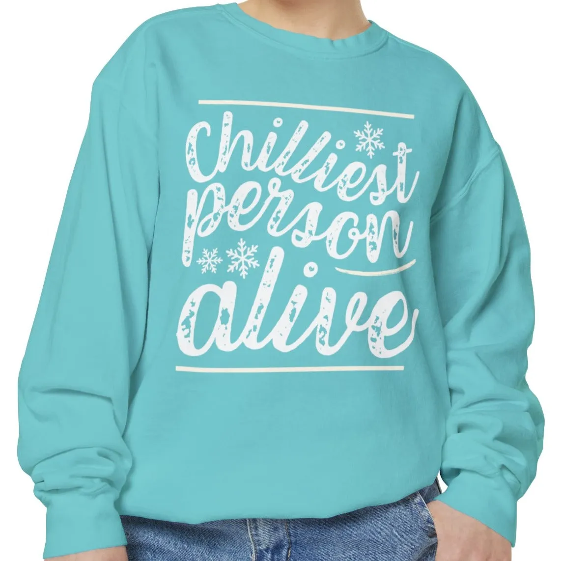 Chilliest Person Alive Women's Comfort Colors Sweatshirt