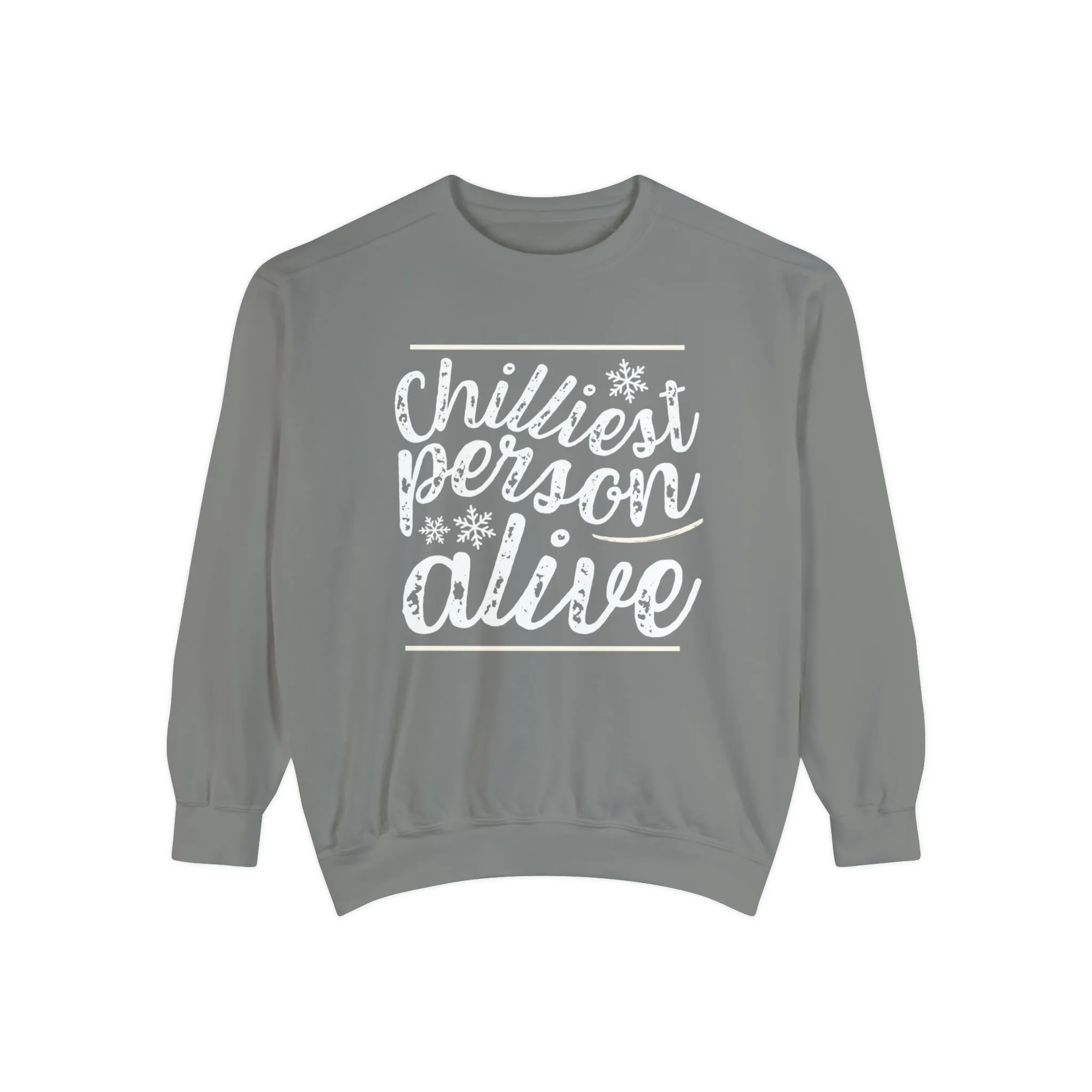 Chilliest Person Alive Women's Comfort Colors Sweatshirt