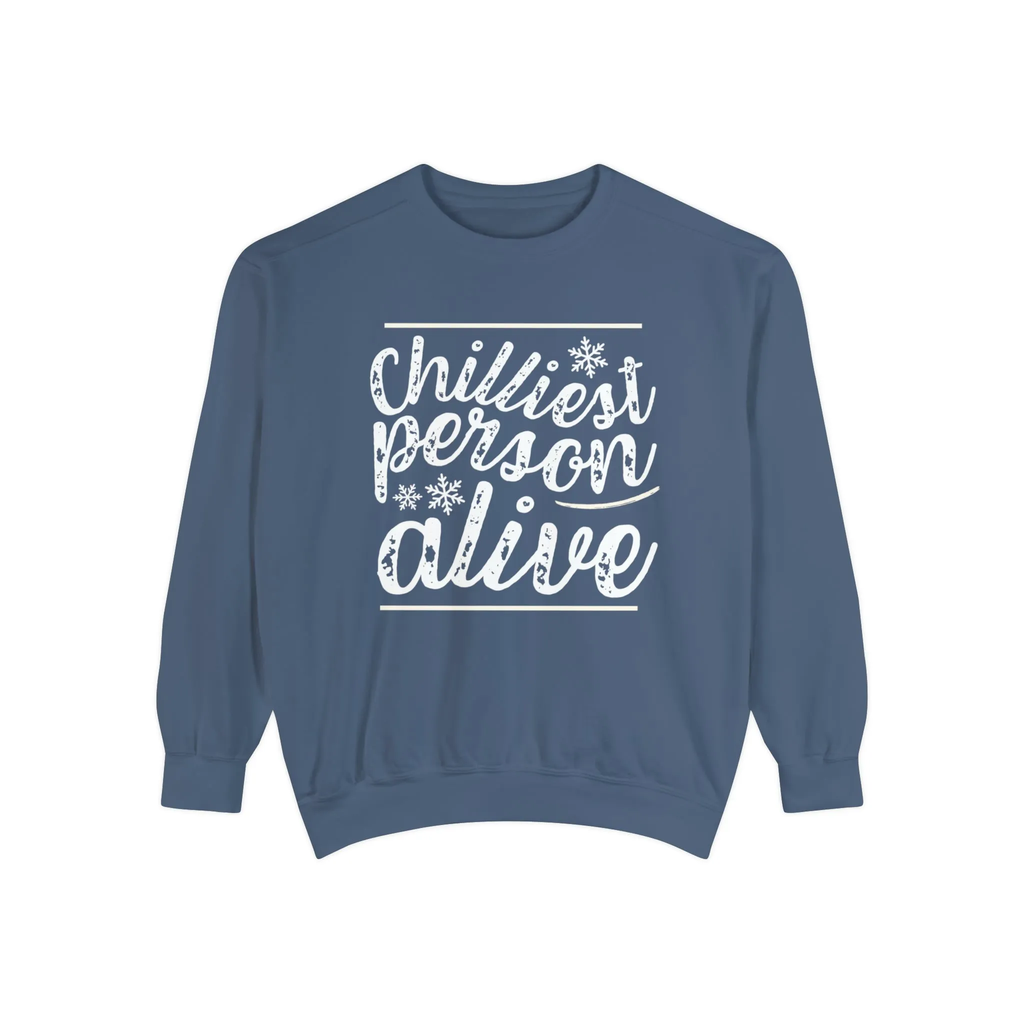 Chilliest Person Alive Women's Comfort Colors Sweatshirt