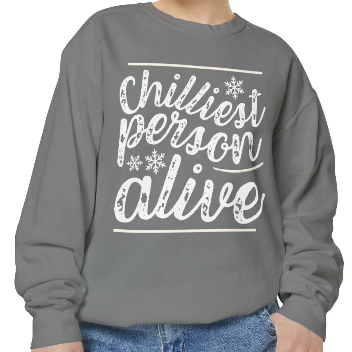 Chilliest Person Alive Women's Comfort Colors Sweatshirt