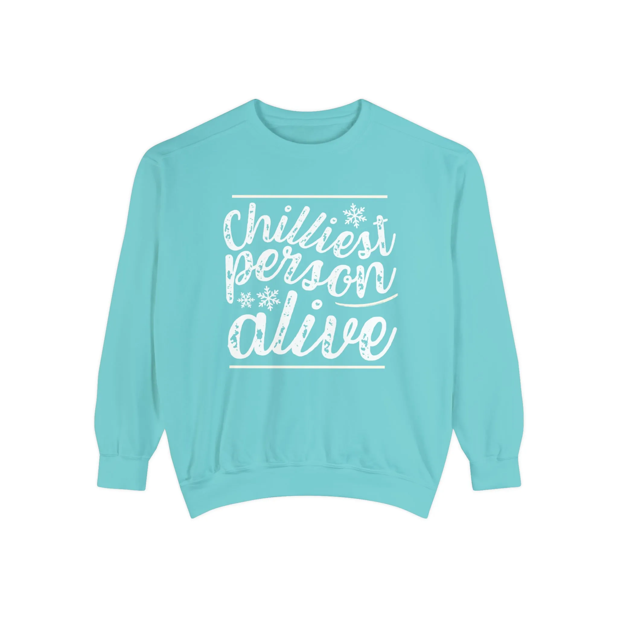 Chilliest Person Alive Women's Comfort Colors Sweatshirt
