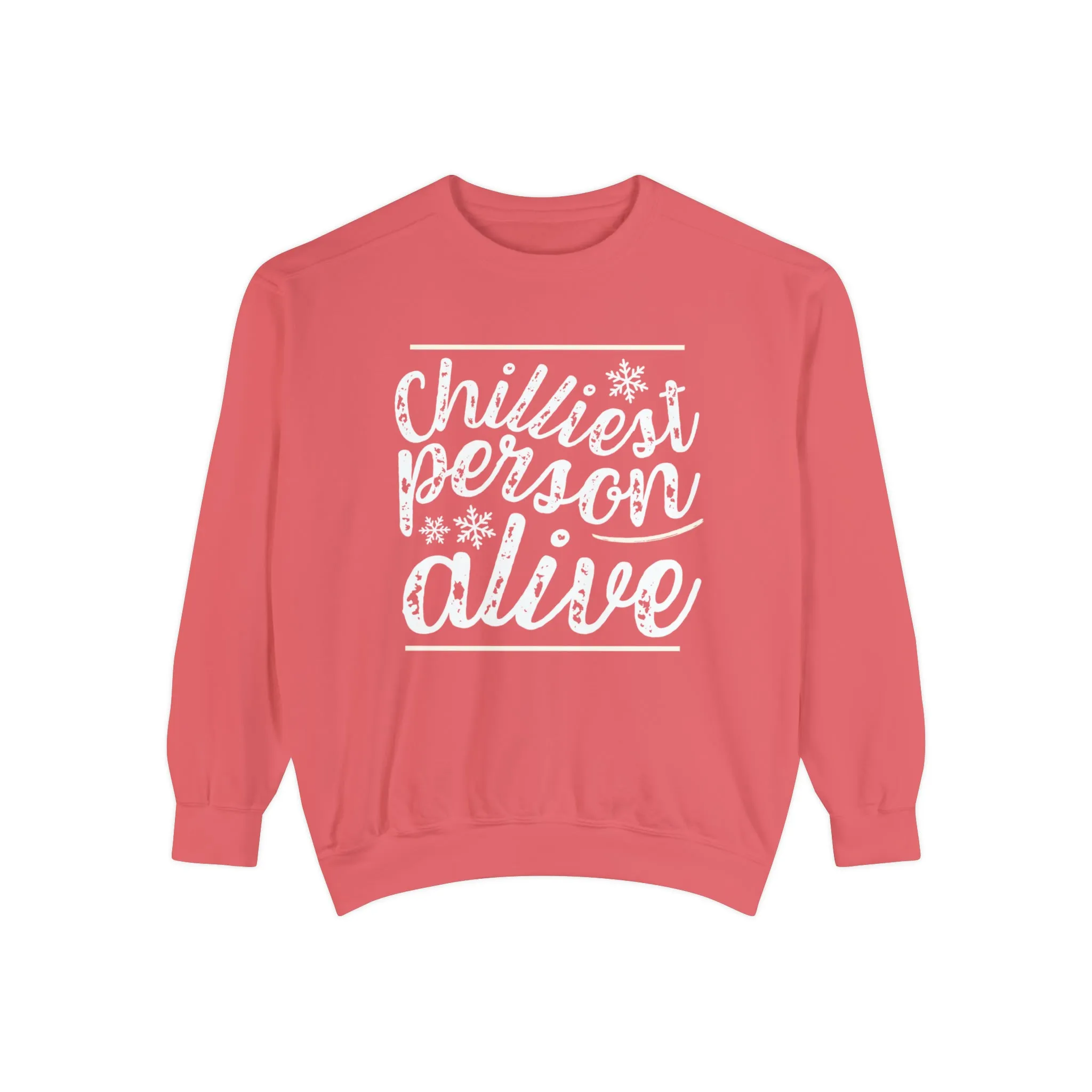 Chilliest Person Alive Women's Comfort Colors Sweatshirt