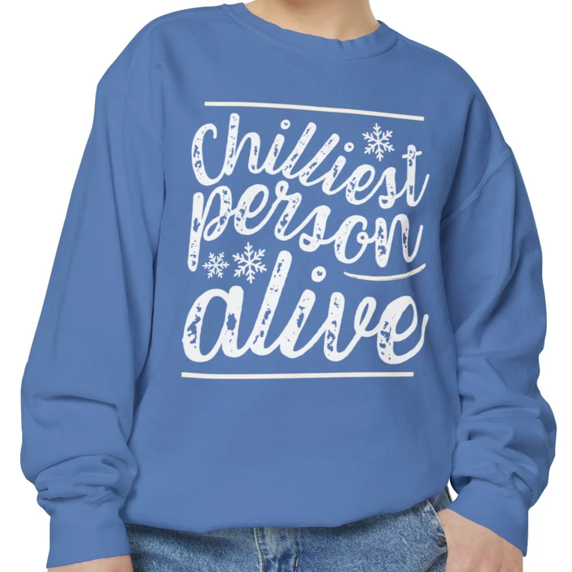 Chilliest Person Alive Women's Comfort Colors Sweatshirt