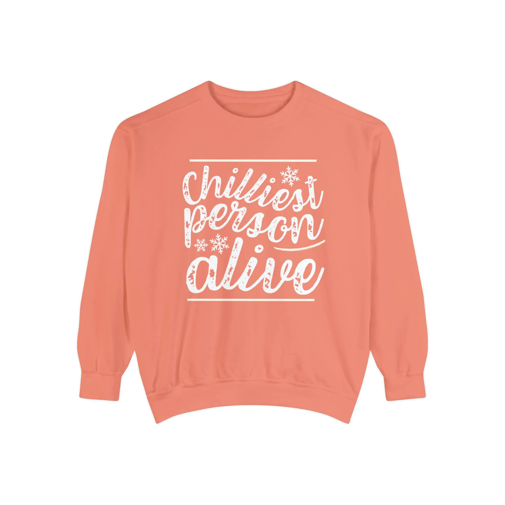 Chilliest Person Alive Women's Comfort Colors Sweatshirt