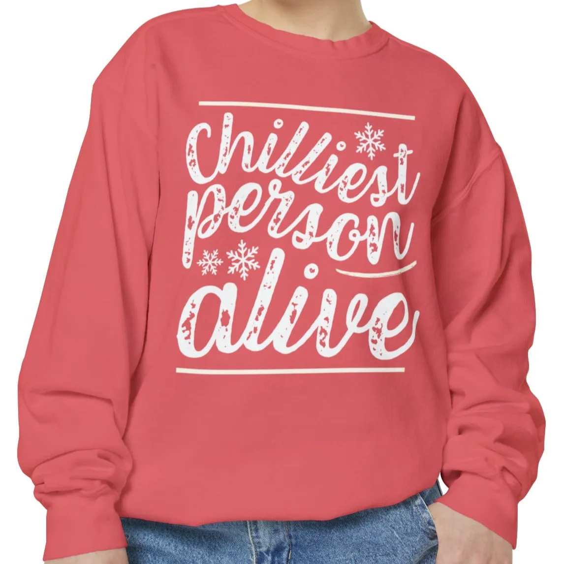 Chilliest Person Alive Women's Comfort Colors Sweatshirt