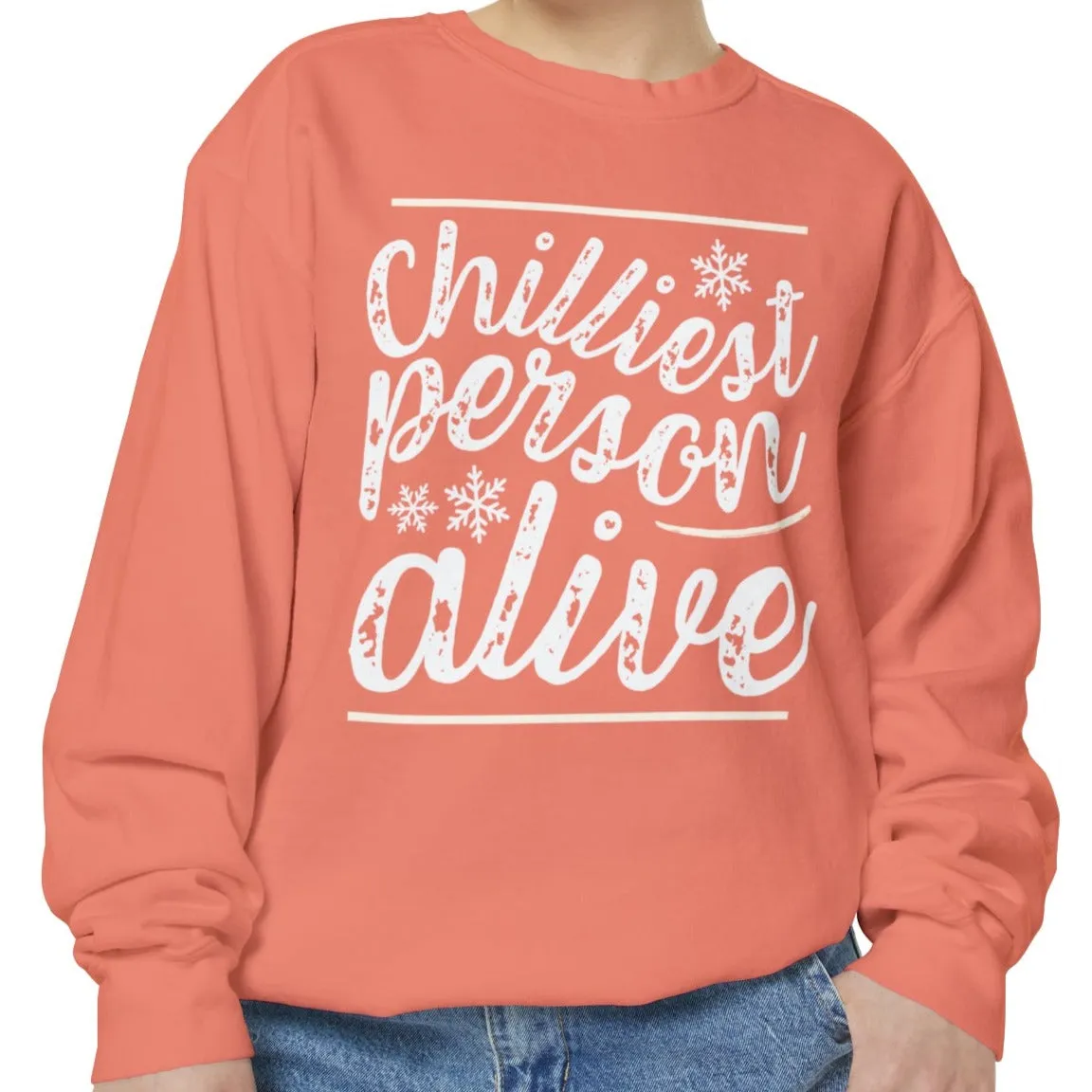 Chilliest Person Alive Women's Comfort Colors Sweatshirt