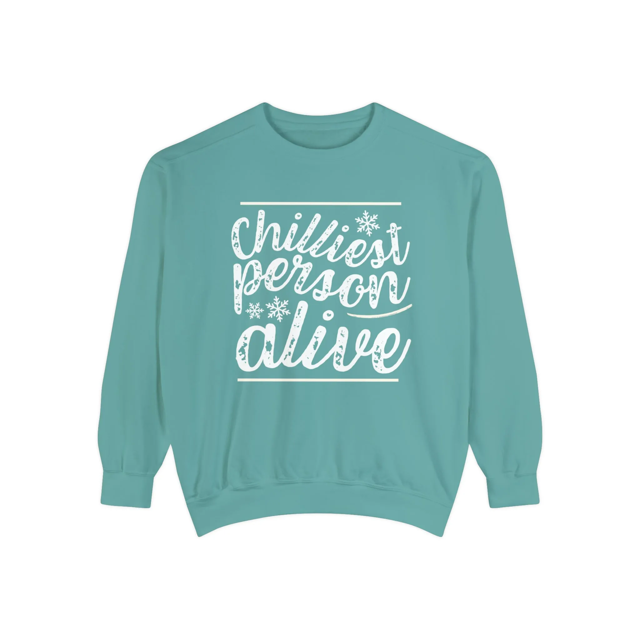 Chilliest Person Alive Women's Comfort Colors Sweatshirt